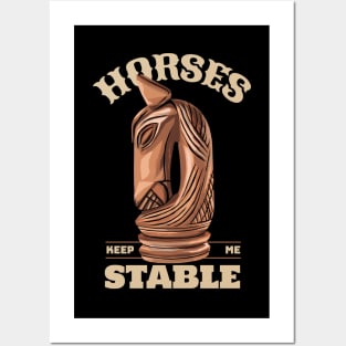 Horses Keep Me Stable Posters and Art